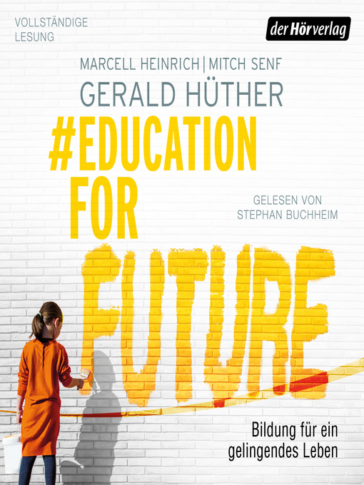 Titeldetails für #EducationForFuture nach Gerald Hüther - Verfügbar